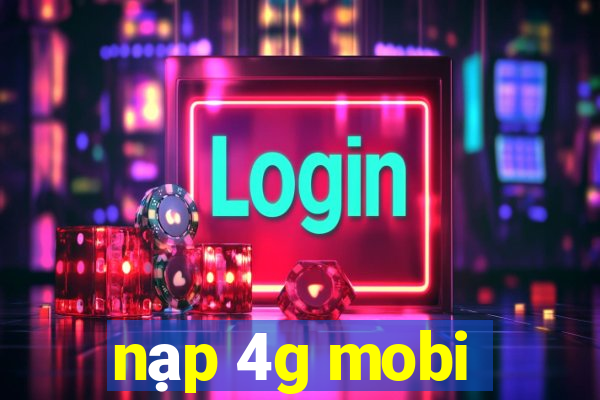 nạp 4g mobi