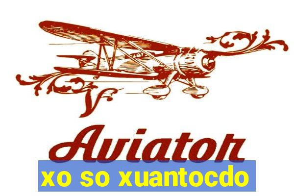 xo so xuantocdo