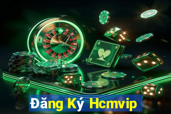 Đăng Ký Hcmvip