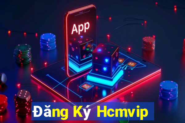 Đăng Ký Hcmvip