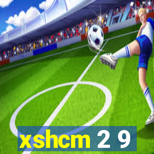 xshcm 2 9