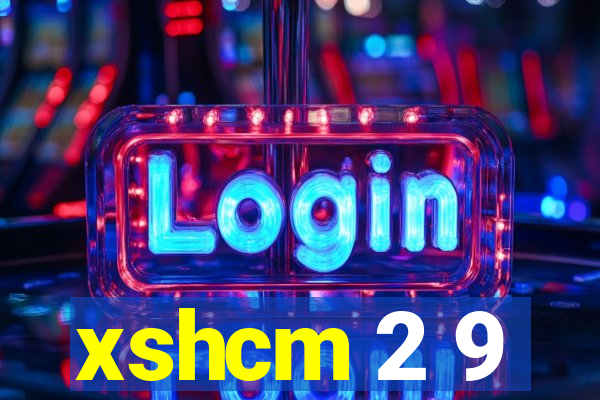 xshcm 2 9