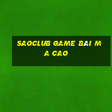 Saoclub Game Bài Ma Cao