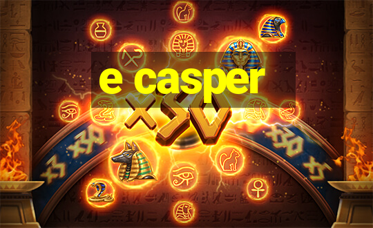 e casper