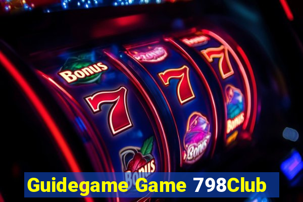 Guidegame Game 798Club