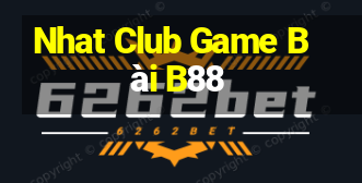 Nhat Club Game Bài B88