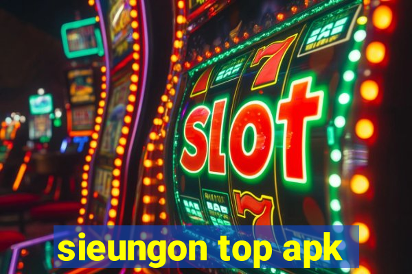 sieungon top apk