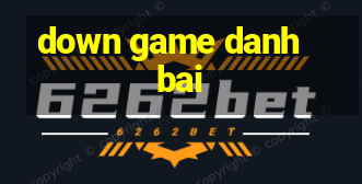 down game danh bai