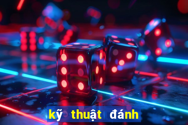 kỹ thuật đánh bài xì lát