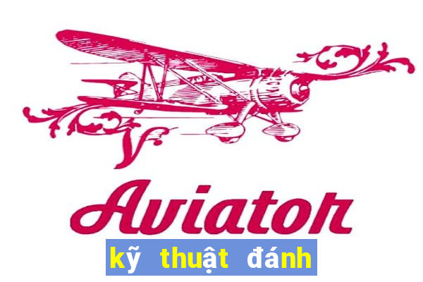 kỹ thuật đánh bài xì lát