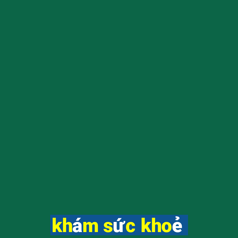 khám sức khoẻ