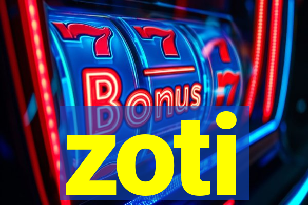 zoti