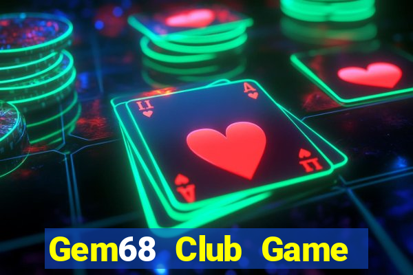 Gem68 Club Game Bài Quốc Tế