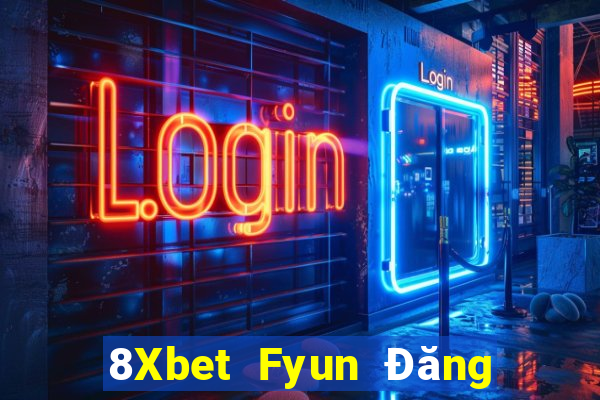 8Xbet Fyun Đăng nhập vào