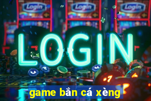 game bắn cá xèng