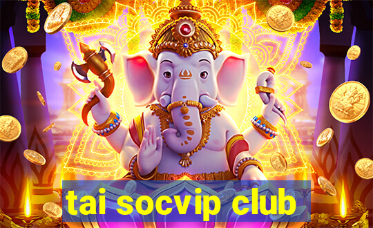 tai socvip club