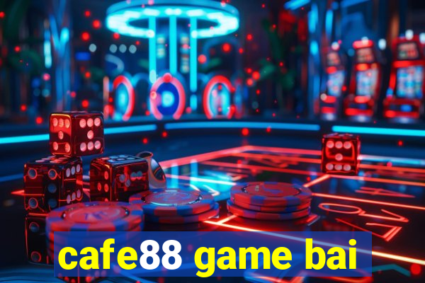 cafe88 game bai