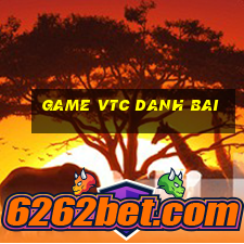 game vtc danh bai