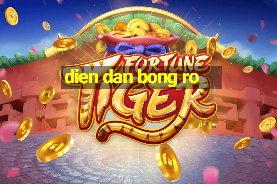 dien dan bong ro