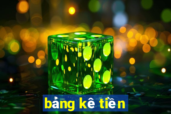 bảng kê tiền