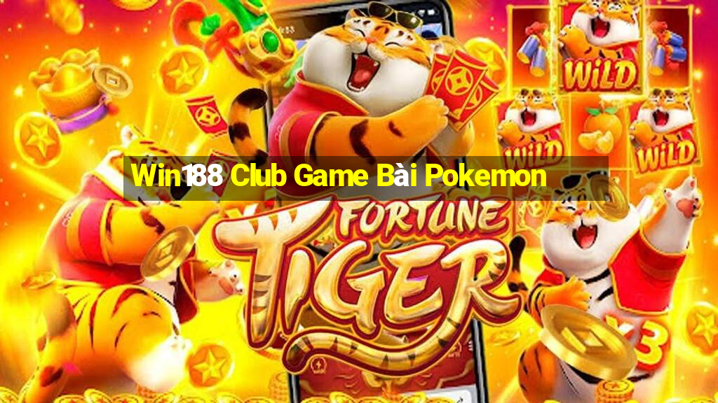 Win188 Club Game Bài Pokemon