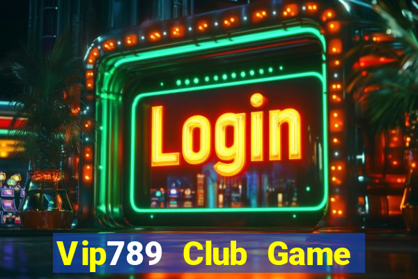 Vip789 Club Game Bài Nhiều Người Chơi Nhất