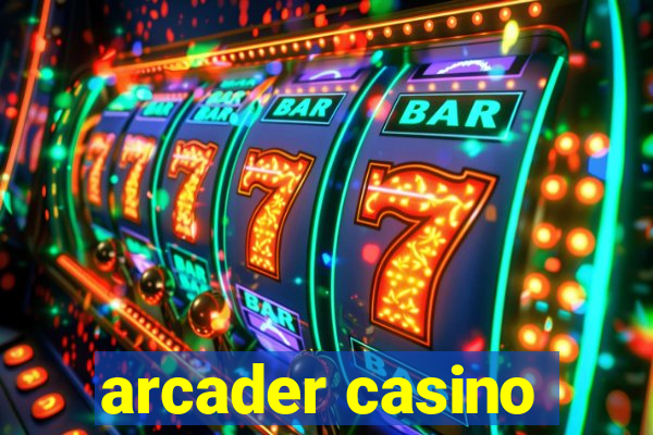 arcader casino