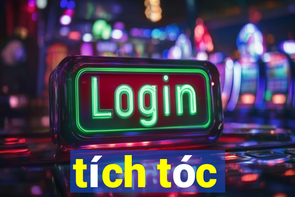 tích tóc