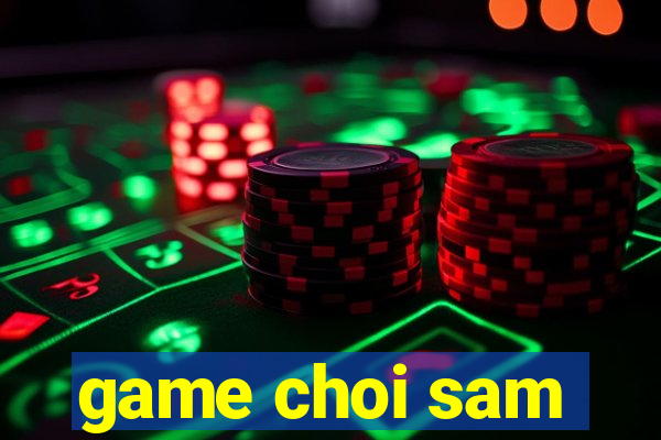 game choi sam