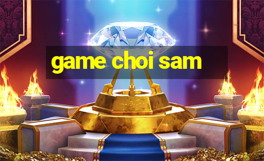 game choi sam