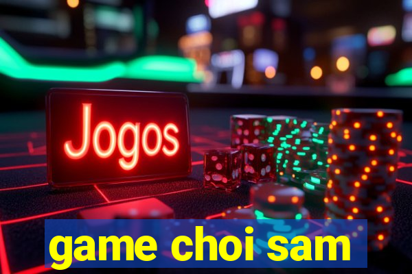 game choi sam