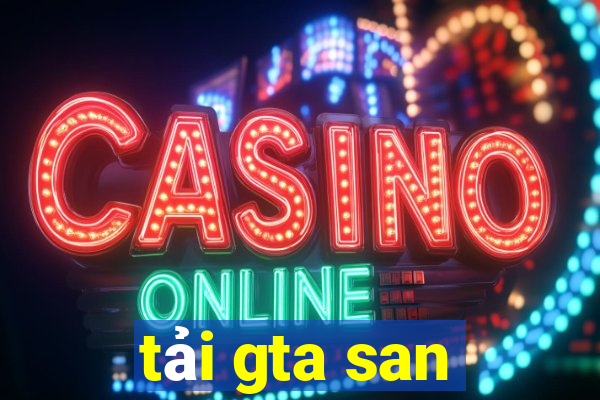 tải gta san