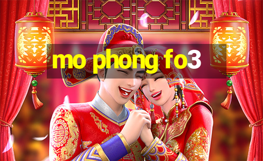 mo phong fo3