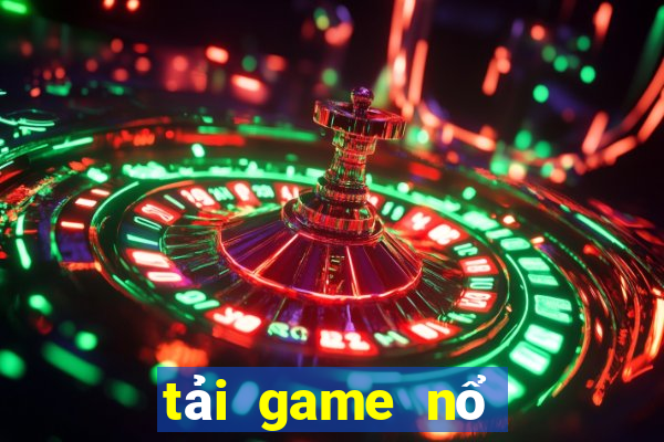 tải game nổ hũ thần quay