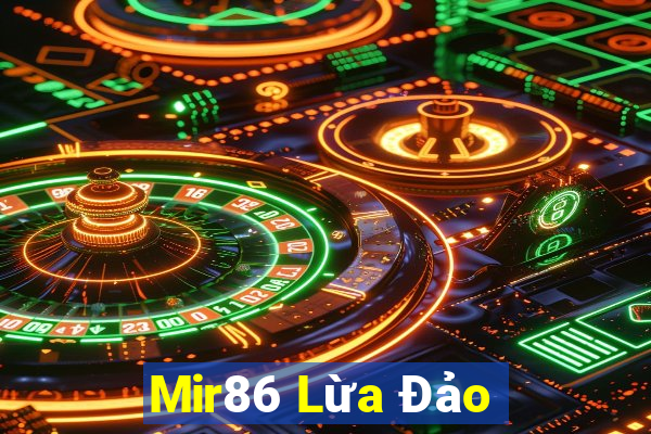 Mir86 Lừa Đảo