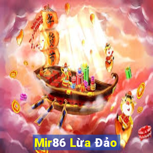 Mir86 Lừa Đảo