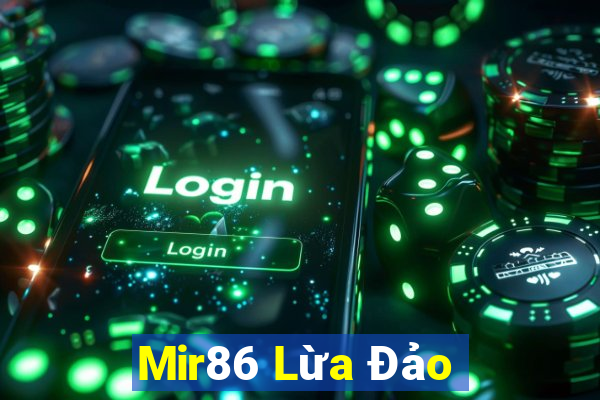 Mir86 Lừa Đảo