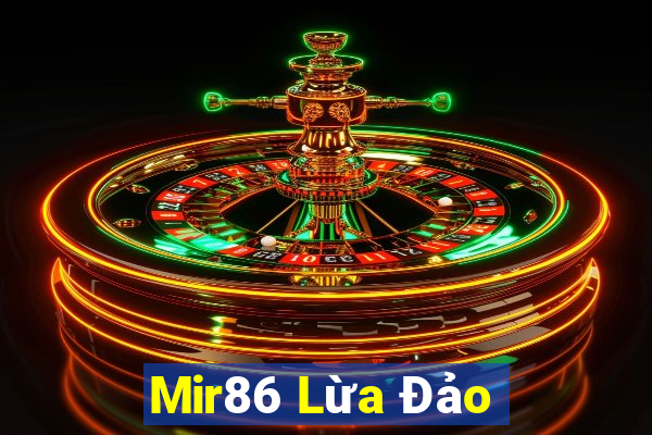 Mir86 Lừa Đảo