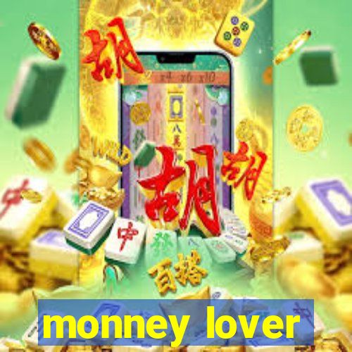 monney lover