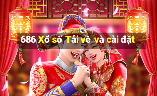 686 Xổ số Tải về và cài đặt