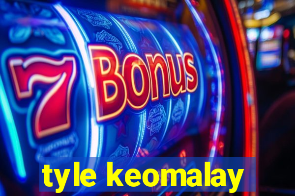 tyle keomalay