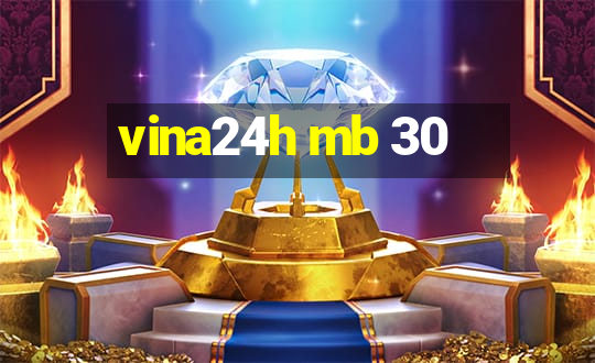 vina24h mb 30