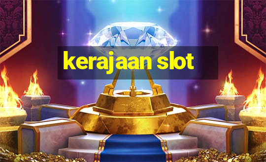 kerajaan slot