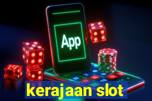 kerajaan slot