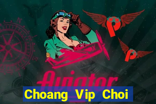 Choang Vip Choi Game Đánh Bài Tiến Lên Miền Nam