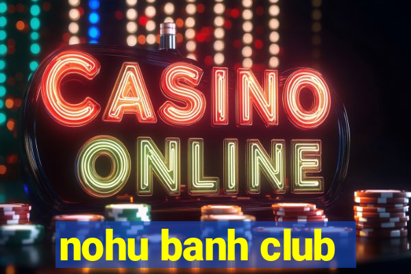 nohu banh club