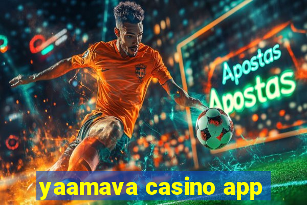 yaamava casino app