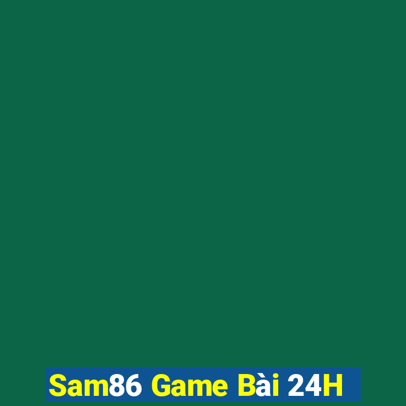 Sam86 Game Bài 24H