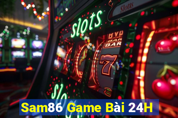 Sam86 Game Bài 24H