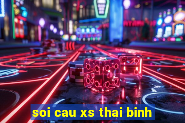 soi cau xs thai binh